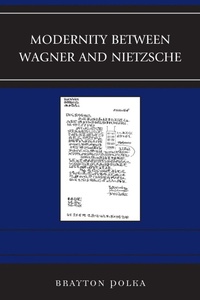 Enlarge image Cover: Modernity between Wagner and Nietzsche - Lexington Books