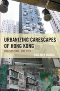 Cover: Urbanizing Carescapes of Hong Kong - Lexington Books
