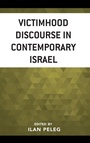 Cover: Victimhood Discourse in Contemporary Israel - Lexington Books