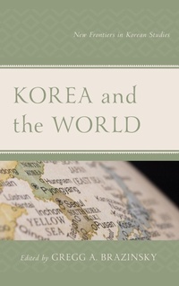 Enlarge image Cover: Korea and the World - Lexington Books
