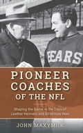 Cover: Pioneer Coaches of the NFL - Rowman & Littlefield Publishers