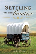 Cover: Settling on the Frontier - Xulon Press