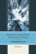 Cover: Radiohead and the Global Movement for Change - Fairleigh Dickinson University Press