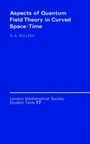 Cover: Aspects of Quantum Field Theory in Curved Spacetime - Cambridge University Press
