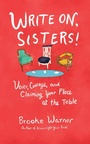 Cover: Write On, Sisters - She Writes Press