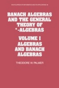 Abbildung von: Banach Algebras and the General Theory of *-Algebras: Volume 1, Algebras and Banach Algebras - Cambridge University Press