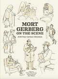 Cover: Mort Gerberg on the Scene - Fantagraphics Books