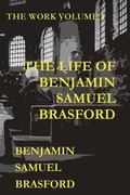 Cover: The Life of Benjamin Samuel Brasford - Intelligent Publishing