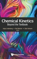 Cover: Chemical Kinetics: Beyond The Textbook - World Scientific Europe Ltd