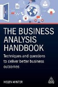 Enlarge image Cover: The Business Analysis Handbook - Kogan Page Ltd