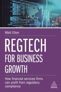 Abbildung von: RegTech for Business Growth - Kogan Page Ltd