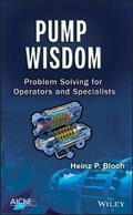 Cover: Pump Wisdom: Problem Solving for Operators and Spe cialists - Wiley