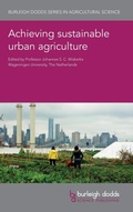 Cover: Achieving Sustainable Urban Agriculture - Burleigh Dodds Science Publishing Limited