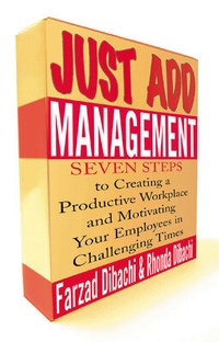 Abbildung von: Just Add Management: Seven Steps to Creating a Productive Workplace and Motivating Your Employees In Challenging Times - McGraw-Hill Education