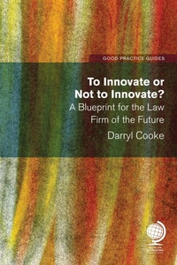 Abbildung von: To Innovate or Not to Innovate: A blueprint for the law firm of the future - Globe Law and Business