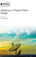 Cover: Advances in Planar Filters Design - Institution of Engineering and Technology
