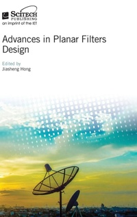 Enlarge image Cover: Advances in Planar Filters Design - Institution of Engineering and Technology