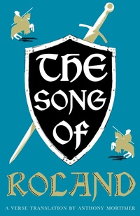 Enlarge image Cover: The Song of Roland: Dual Language and New Verse Translation - Alma Classics