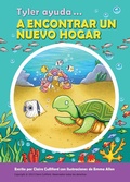 Cover: Tyler Ayuda A Encontrar Un Nuevo Hogar - Claire Culliford