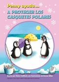 Cover: Penny Ayuda A Proteger Los Casquetes Polares - Claire Culliford
