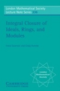 Enlarge image Cover: Integral Closure of Ideals, Rings, and Modules - Cambridge University Press