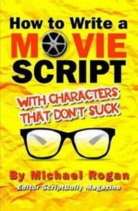 Abbildung von: How to Write a Movie Script with Characters That Don't Suck - Toplocker Media