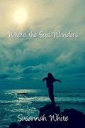 Cover: Where the Soul Wanders - Creative Talents Unleashed