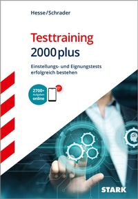 Abbildung von: STARK Testtraining 2000plus - Einstellungs- und Eignungstests erfolgreich bestehen - Hesse/Schrader - Stark Verlag