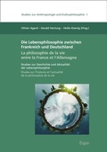 Cover: Die Lebensphilosophie zwischen Frankreich und Deutschland / La philosophie de la vie entre la France et l'Allemagne - Ergon