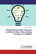 Cover: Multichannel Mac Scheme to Deliver Real Time Safety Packets in VANETs - LAP Lambert Academic Publishing