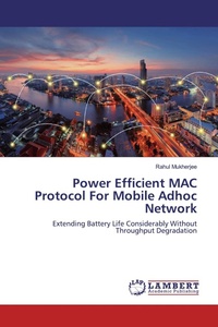 Enlarge image Cover: Power Efficient MAC Protocol For Mobile Adhoc Network - LAP Lambert Academic Publishing