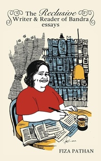 Enlarge image Cover: The Reclusive Writer & Reader of Bandra - Freedom with Pluralism