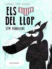 Abbildung von: Els calçotets del llop : se'm congelen! - Norma editorial (COMICS)