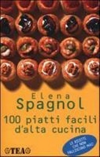 Abbildung von: 100 piatti facili d'alta cucina - Tea pratica;TEA
