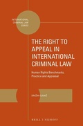 Cover: The Right to Appeal in International Criminal Law - Martinus Nijhoff