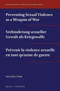 Cover: Preventing Sexual Violence as a Weapon of War / Verhinderung sexueller Gewalt als Kriegswaffe / Prevenir la violence sexuelle en tant qu'arme de guerre - Martinus Nijhoff