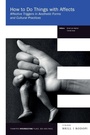 Cover: How to Do Things with Affects - Brill