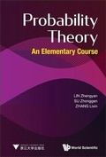 Cover: Probability Theory: An Elementary Course - World Scientific Publishing Co Pte Ltd
