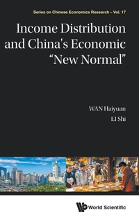 Enlarge image Cover: Income Distribution And China's Economic "New Normal" - World Scientific Publishing Co Pte Ltd