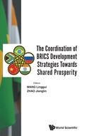 Cover: Coordination Of Brics Development Strategies Towards Shared Prosperity, The - World Scientific Publishing Co Pte Ltd