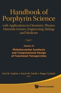 Cover: Handbook Of Porphyrin Science: With Applications To Chemistry, Physics, Materials Science, Engineering, Biology And Medicine - Volume 45: Phthalocyanine Synthesis And Computational Design Of Functional Tetrapyrroles - World Scientific Publishing Co Pte Ltd