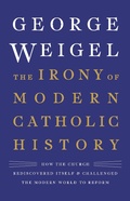 Cover: The Irony of Modern Catholic History - Basic Books