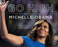 Abbildung von: Go High: The Unstoppable Presence and Poise of Michelle Obama - Castle Point Books