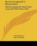 Cover: Breton's Longing Of A Blessed Heart - Kessinger Publishing Co