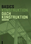 Cover: Basics Dachkonstruktion - Birkh&auml;user