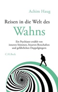 Abbildung von: Reisen in die Welt des Wahns - C.H.BECK