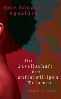 Abbildung von: Die Gesellschaft der unfreiwilligen Träumer - C.H.BECK