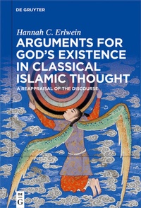 Abbildung von: Arguments for God's Existence in Classical Islamic Thought - De Gruyter