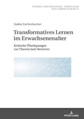Cover: Transformatives Lernen im Erwachsenenalter - Peter Lang Verlag