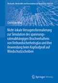 Cover: Nicht-lokale Versagensformulierung zur Simulation des spannungsratenabh&auml;ngigen Bruchverhaltens von Verbundsicherheitsglas und ihre Anwendung beim Kopfaufprall auf Windschutzscheiben - Springer Vieweg